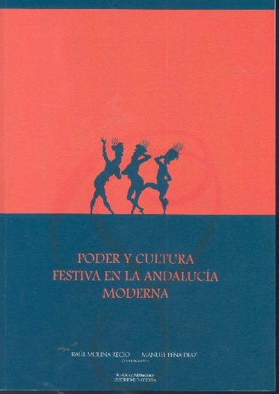 'Poder y cultura festiva en la Andalucia Moderna', nuevo libro del Servicio de Publicaciones